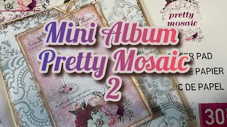 Mini Album Tutorial Pretty Mosaic 2 [upl. by Russian]