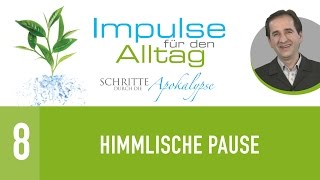 8 Himmlische pause  Schritte durch die Apokalypse  Peter Zaiser [upl. by Thurber]