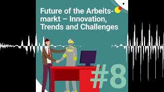 8 Future of the Arbeitsmarkt  Innovation Trends and Challenges [upl. by Beichner]