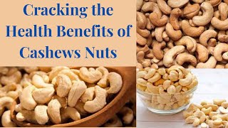 Cracking the Health Benefits of Cashews Nuts [upl. by Hiller]