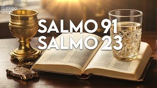 SALMO 91 y SALMO 23  Las dos oraciones más poderosas de la Biblia [upl. by Ettevey]