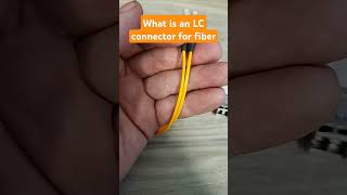 What is an LC Connector Fiber Optic Essentials Explained [upl. by Goulet583]