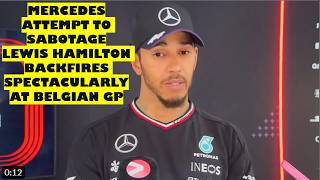 Toto Wolff MercedesAMGF1 attempted sabotage of Lewis Hamilton backfired spectacularly at Belgian GP [upl. by Goines]