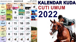 KALENDAR KUDA MALAYSIA TAHUN 2022  CUTI UMUM 2022 [upl. by Brigitta]