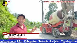 Pemkab Bogor Genjot Pembangunan Jalan Kabupaten Rekontruksi Jalan CigudegKiarasari Cisangku 2024 [upl. by Eemia]