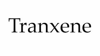 How to Pronounce Tranxene [upl. by Dobson]