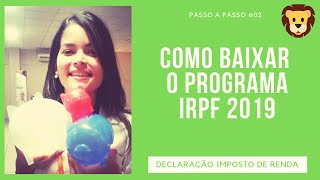 IRPF 2019  02  Como baixar o programa para declaração [upl. by Entirb]