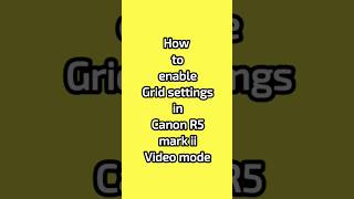 Canon R5 mark ii grid settings shorts canonr5markii canoncameras cameragrid [upl. by Nitniuq]