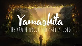 The Truth About Yamashita Gold [upl. by Specht804]