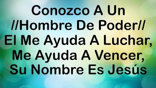 Conozco A Un hombre de poder  alabanza [upl. by Alat]