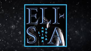 Elisa  quotLAnima Volaquot audio ufficiale  Dal 270813 su iTunes e in tutti i digital stores [upl. by Kayne]