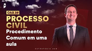 Procedimento Comum em uma aula  Garanta 2 questões de Processo Civil na OAB 39 [upl. by Sedda]