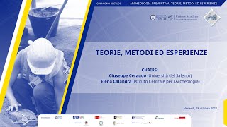 Convegno di Studi quotArcheologia preventiva teoriemetodi ed esperienzequot  Sessione I Parte I [upl. by Pappas]