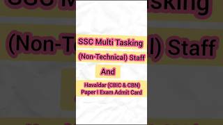 SSC Multi Tasking NonTechnical Staff And Havaldar CBIC amp CBN Paper I Exam Admit Card youtube [upl. by Edris914]