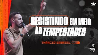 RESISTINDO EM MEIO ÀS TEMPESTADES  THÁRCIO GABRIEL [upl. by Anwahsiek]