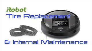 Irobot Roomba Tire Replacement Made Easy  Internal Maintenance [upl. by Waal]