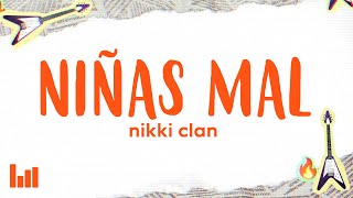 Nikki Clan  Niñas mal LetraLyrics [upl. by Idell]