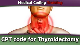 CPT Code for Thyroidectomy — CPT Coding Guidelines [upl. by Gregson]