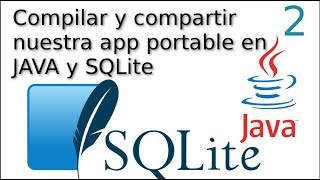 02 Compilar y compartir nuestra aplicacion portable de JAVA y SQLite 📦 [upl. by Valma]