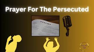 Prayer For The Persecuted [upl. by Micki]