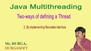 Java multithreading Two ways of defining a ThreadBy implementing Runnable interface by Durgasir [upl. by Enhpad452]