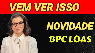 BPCLOAS URGENTE NOVIDADES SOBRE O BPC CONFIRA [upl. by Petulia531]