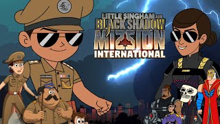 little singham and black shadow misson international [upl. by Ecniv78]