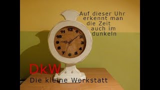 DIY Standuhr mit Beleuchtung selber bauen [upl. by Zimmer]