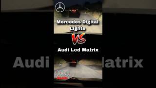 Mercedes Digital Light vs Audi Led Matrix Hangisi daha başarılı [upl. by Alfeus]