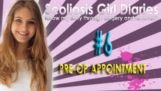 Scoliosis Girl Diaries  Preop appointment [upl. by Airdnal222]