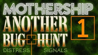 Another Bug Hunt  Mothership SciFi Horror RPG  Episode 1 [upl. by Athelstan]