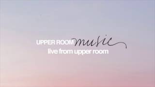 UPPERROOM amp Elyssa Smith  You Satisfy Audio [upl. by Anivlac963]