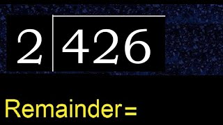 Divide 426 by 2  remainder  Division with 1 Digit Divisors  How to do [upl. by Atekram]