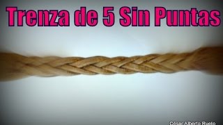 Trenza de 5 Sin puntas o Ciega quotEl Rincón del Sogueroquot [upl. by Nwadal106]