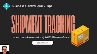 Tracking Shipments in Dynamics 365 Business Central 2024  D365 Business Central QuickTips [upl. by Brooks]