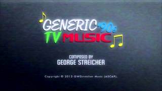 Generic 90s TV Music  George Streicher [upl. by Oelak]