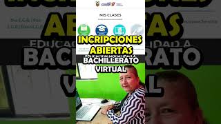 Inscripciones Abiertas para Bachillerato Virtual [upl. by Margaux]