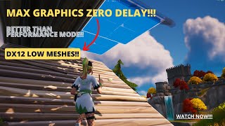 HOW to get MOBILE BUILDS with MAX GRAPHICS on Fortnite CHAPTER 4 DIRECTX12 LOW MESHES [upl. by Hayidan244]