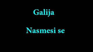 Galija  Nasmesi se [upl. by Eirod]