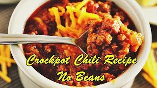 Crockpot Chili Recipe No Beans [upl. by Marleen]