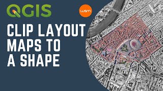 QGIS  Clip layout maps to a shape [upl. by Reitrac]