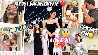 1st bachelorette party ❤️✨🥹Gungun’s PTM😟🥲Daily Vlog✨❤️🌷Family fun✨💃Yashasvi Rajpoot [upl. by Eimirej]