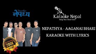 Aganai Bhari  Nepathya KARAOKE WITH LYRICS  Karaoke Nepal [upl. by Birkle]