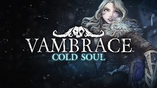 Vambrace Cold Soul 뱀브레이스 차가운 영혼  Part 1 [upl. by Aivart]