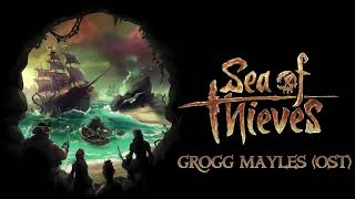 Sea of Thieves  Grogg Mayles OST [upl. by Winikka]