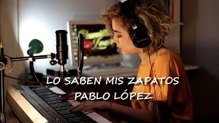 Lo Saben Mis Zapatos  Pablo López cover by Camilla Lour [upl. by Blainey]