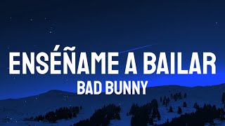 Bad Bunny  ENSÉÑAME A BAILAR LetraLyrics [upl. by Simara943]