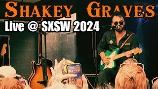 Shakey Graves  Live  SXSW 2024 [upl. by Chloras557]