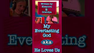 He Loves Us NewSong by Eleanora amp ✨Grandpa Ginese short [upl. by Chan]