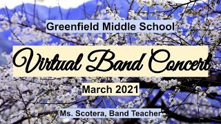 Greenfield Middle School Virtual Band Concert March 2021 [upl. by Citarella]